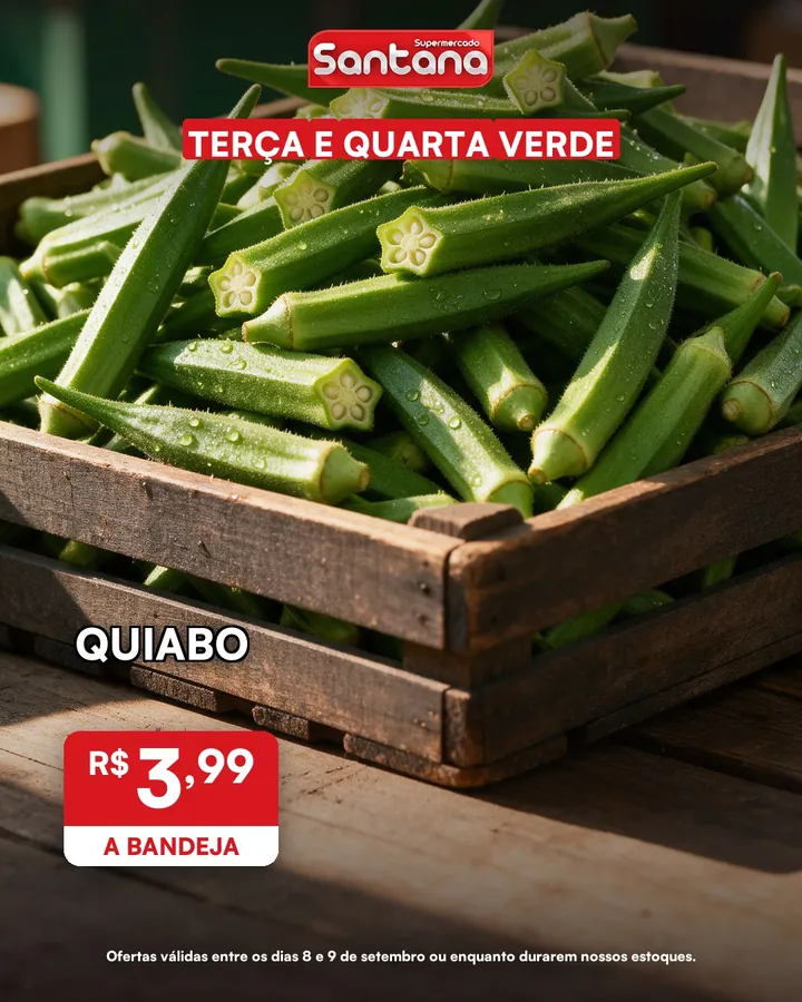 Post de oferta do Supermercado Santana: quiabo, R$ 3,99 a bandeja