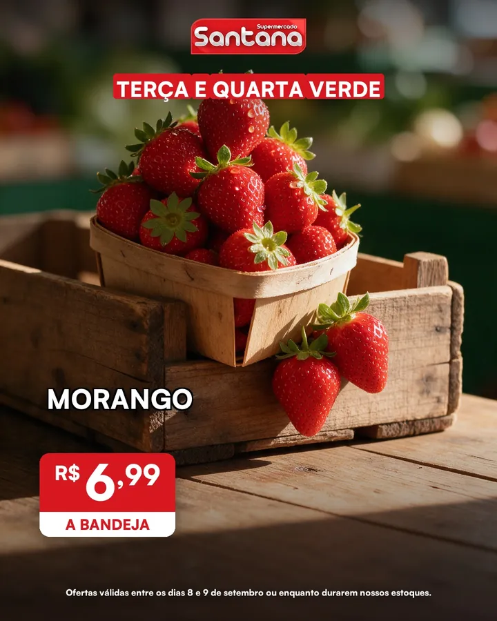 Post de oferta do Supermercado Santana: morango, R$ 6,99 a bandeja