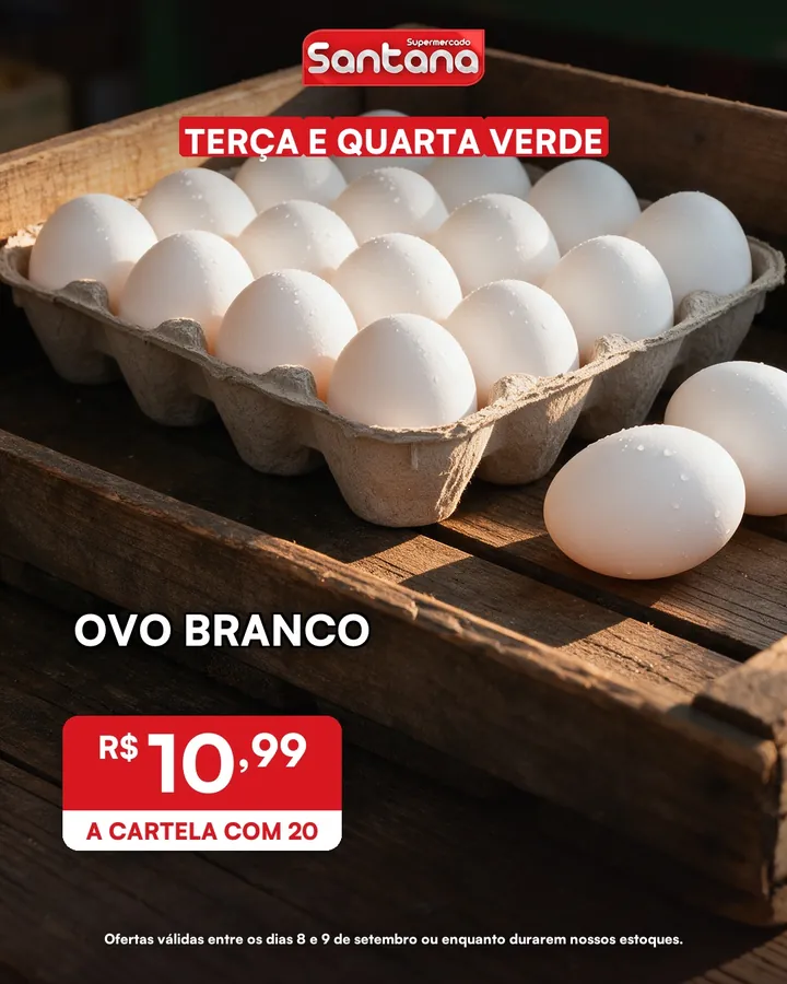 Post de oferta do Supermercado Santana: ovo branco, R$ 10,99 a cartela com 20