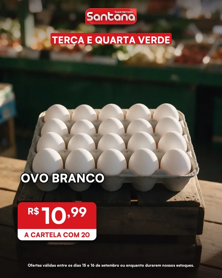 Post de oferta do Supermercado Santana: ovo branco, R$ 10,99 a cartela com 20